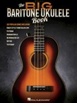 Big Baritone Ukulele Book [ukulele]