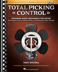 Total Picking Control - Expanded Speed Mechanics for Guitar - The Complete Course for Building, Refining, and Mastering Rock Guitar Technique