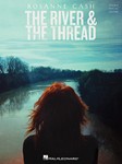 Rosanne Cash - The River and the Thread [Piano/Vocal/Guitar] PVG