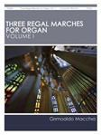 Three Regal Marches for Organ Vol 1 [organ] Organ Solo