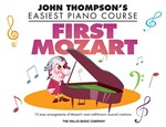 First Mozart [elementary piano] John Thompson