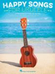 Happy Songs for Ukulele [ukulele]