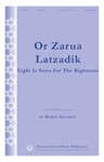 Or Zarua Latzadik (Light Is Sown For The