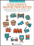Children's Movie Favorites 2nd Edition for Easy Piano