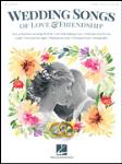 Hal Leonard   Various Wedding Songs of Love & Friendship 2nd Edition - Piano / Vocal / Guitar