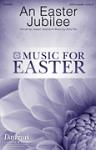 An Easter Jubilee [choral satb] SATB a cap
