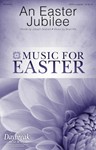 An Easter Jubilee [choral satb] SATB a cap