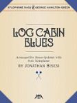 Log Cabin Blues [brass quintet w/xylophone solo] Mixed Inst