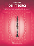 101 Hit Songs - for Clarinet Clarinet