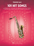 101 Hit Songs - for Tenor Sax Tenor Sax