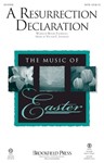 A Resurrection Declaration [choral satb]