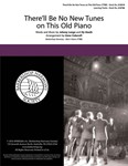 There'll Be No New Tunes on This Old Piano