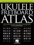 Ukulele Fretboard Atlas [ukulele]