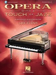Opera with a Touch of Jazz - 18 Beloved Masterpieces for Solo Piano