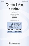 When I Am Singing