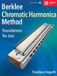 Berklee Chromatic Harmonica Method: Foundations for Jazz