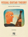 Visual Guitar Theory - An Easy Guide to Recognizing and Understanding Essential Fretboard Patterns