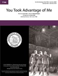 You Took Advantage of Me