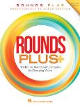 Rounds Plus - Traditional Rounds with Ostinatos for Changing Voices COLLECTION