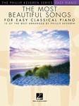 The Most Beautiful Songs for Easy Classical Piano - arr. Phillip Keveren The Phillip Keveren Series Easy Piano