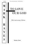To Love Our God - 20th Anniversary Edition