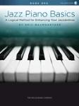 Jazz Piano Basics Book 1 A Logical Method for Enhancing Your Jazzabilities