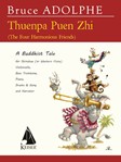 Theunpa Puen Zhi (The Four Harmonius Friends): A Buddhist Tale - Ensemble & Narrator - Score & Parts