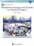 Christmas Songs and Carols for Classical Singers - Low Voice with Online Accompaniment Low Voice