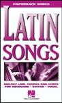 Latin Songs Paperback Songbook