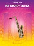 101 Disney Songs - for Tenor Sax Tenor Sax