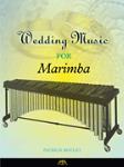 Wedding Music for Marimba - Marimba Solo