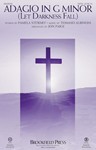 Adagio In G Minor (Let Darkness Fall) [choral satb]