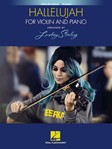 Hallelujah - Arranged by Lindsey Stirling for Violin and Piano Score and