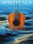 Spirituals for Ukulele [ukulele]