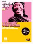 Buddy Guy - Teachin' the Blues - From the Classic Hot Licks Video Series Newly Transcribed and Edited!