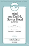 Alas And Did My Savior Bleed
