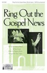 Ring Out the Gospel News