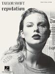 Hal Leonard                       Taylor Swift Taylor Swift - Reputation - Piano / Vocal / Guitar