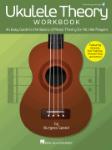 Ukulele Theory Workbook - An Easy Guide to the Basics of Music Theory for All Uke Players