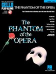 The Phantom of the Opera - Cello Play-Along Volume 10