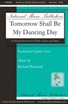 Tomorrow Shall Be My Dancing Day