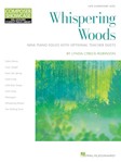 Whispering Woods - 9 Piano Solos with Optional Teacher Duets Composer Showcase Serie