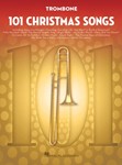 101 Christmas Songs - for Trombone Trombone