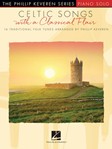 Hal Leonard  Phillip Keveren  Celtic Songs with a Classical Flair - Piano Solo