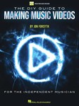 The DIY Guide to Making Music Videos -