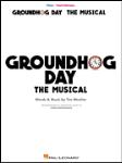 Hal Leonard Minchin T            Nightingale C  Groundhog Day the Musical - Piano / Vocal / Guitar