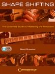 Shape Shifting - The Guitarist's Guide to Mastering the Fretboard