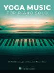 Hal Leonard Various                Yoga Music for Piano Solo