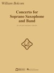Concerto for Soprano Saxophone and Band [soprano sax/piano] Bolcom Sop Sax