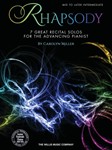 Willis Miller C               Rhapsody: 7 Great Recital Solos for the Advancing Pianist / Mid to Later Intermediate